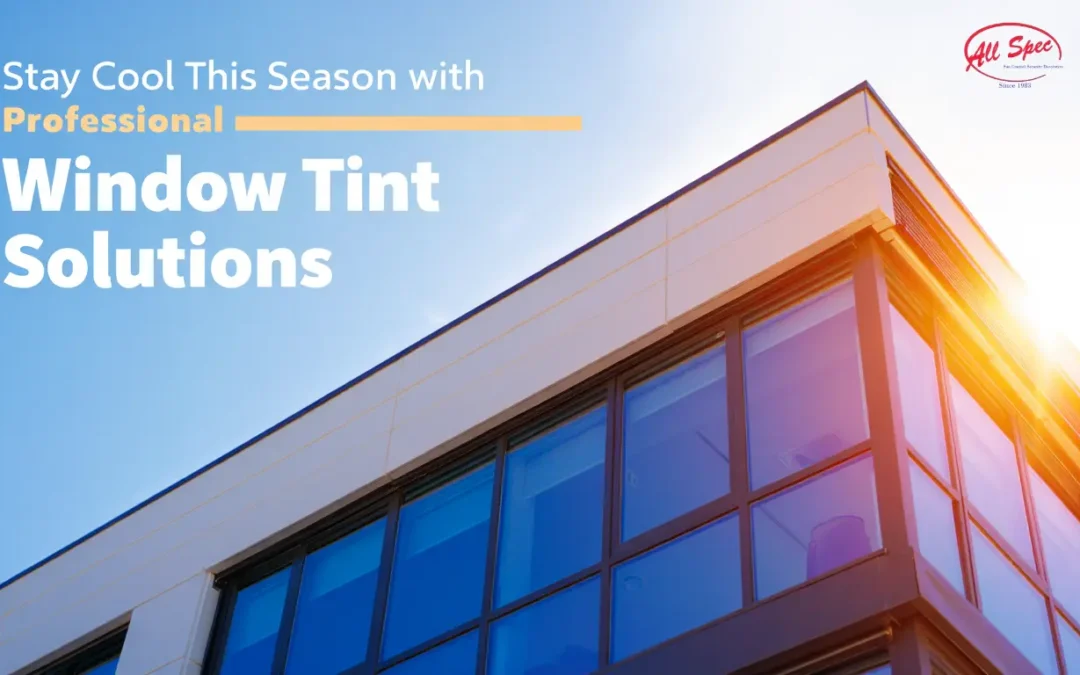 Stay Cool This Season with Professional Window Tint Solutions