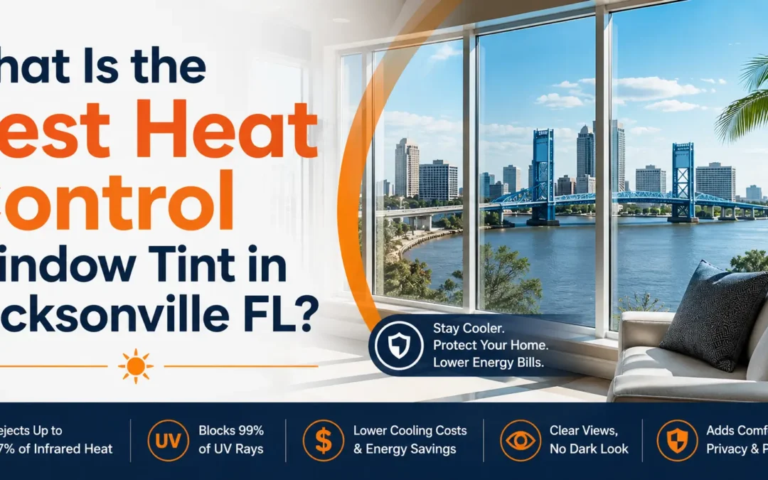 heat control window tint Jacksonville FL